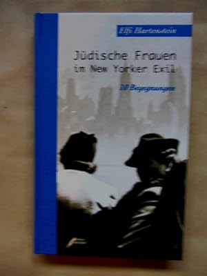 Bild des Verkufers fr Jdische Frauen im New Yorker Exil. 10 Begegnungen. ("Blue notes", 6) zum Verkauf von Versandantiquariat Dr. Wolfgang Ru