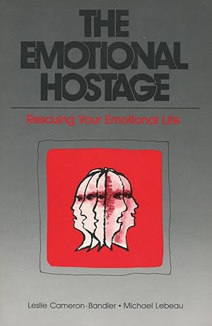Bild des Verkufers fr The Emotional Hostage: Rescuing Your Emotional Life zum Verkauf von Kenneth A. Himber