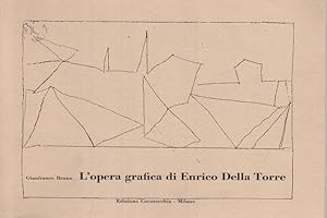 Seller image for L'opera grafica di Enrico Della Torre Catalogo delle incisioni dal 1953 al 1973 for sale by Di Mano in Mano Soc. Coop