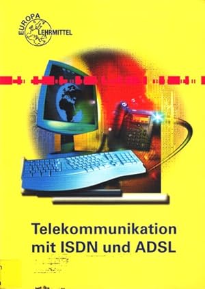 Bild des Verkufers fr Telekommunikation mit ISDN und ADSL - Teilnehmer, Technik, Protokolle. zum Verkauf von TF-Versandhandel - Preise inkl. MwSt.
