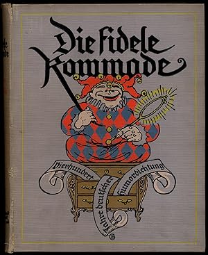 Bild des Verkufers fr Die Fidele Kommode: Dierhundert Jahre Deutscher Humordichtung zum Verkauf von Between the Covers-Rare Books, Inc. ABAA