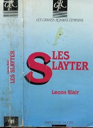 Image du vendeur pour LES SLAYTER - COLLECTION "LES GRANDS ROMANS FEMININS" mis en vente par Le-Livre