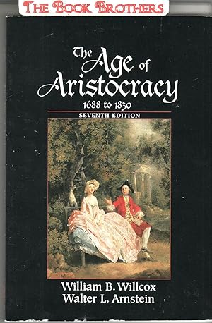 Bild des Verkufers fr The Age of Aristocracy: 1688 To 1830 (History of England) Seventh Edition zum Verkauf von THE BOOK BROTHERS