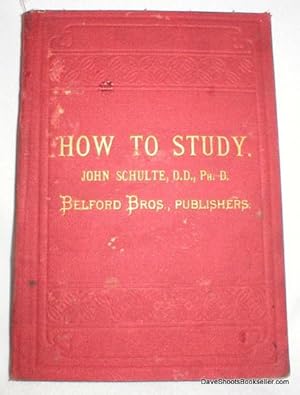 How to Study: Hints to Students in Colleges and High Schools