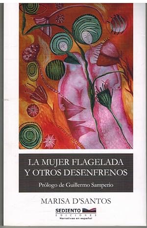 Imagen del vendedor de LA MUJER FLAGELADA Y OTROS DESENFRENOS a la venta por ALZOFORA LIBROS