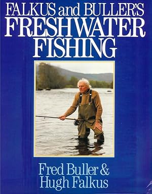 Bild des Verkufers fr FALKUS & BULLER'S FRESHWATER FISHING. A book of tackles and techniques, with some notes on various fish, fish recipes, fishing safety and sundry other matters. By Fred Buller & Hugh Falkus. Second edition. zum Verkauf von Coch-y-Bonddu Books Ltd