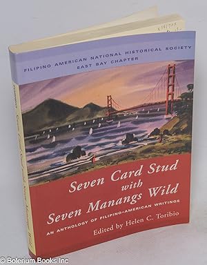 Seller image for Seven Card Stud With Seven Manangs Wild: An Anthology of Filipino-American Writings for sale by Bolerium Books Inc.