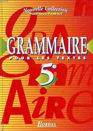 Seller image for GRAMMAIRE POUR LES TEXTES, 5e for sale by Le-Livre