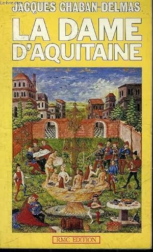 Seller image for LA DAME D'AQUITAINE + ENVOI DE L'AUTEUR. for sale by Le-Livre