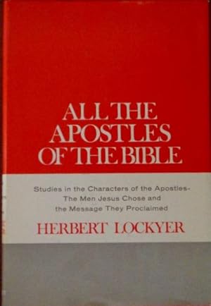 Seller image for All the Apostles of the Bible: Studies in the Characters of the Apostles. for sale by Canford Book Corral