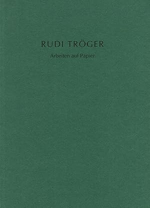 Seller image for Rudi Troger: Arbeiten auf Papier for sale by Diatrope Books