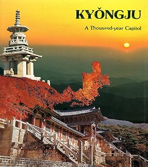 Kyongju: A Thousand-year Capitol