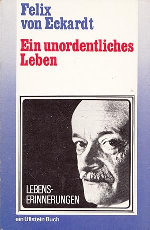 Bild des Verkufers fr Ein unordentliches Leben : Lebenserinnerungen. [Fr d. Taschenbuch eingerichtete, vom Verf. autoris. Ausg.] / Ullstein-Buch [Ullstein-Bcher] ; Nr. 2809 zum Verkauf von Versandantiquariat Nussbaum