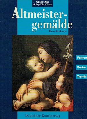 Imagen del vendedor de Altmeistergemlde : (Fakten, Preise, Trends). a la venta por Antiquariat Bernhardt