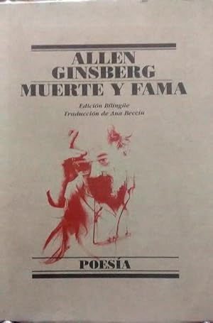 Muerte y fama. Poemas 1993-1997. Edición bilingüe. Traducción de Ana Becciu. Prefacio de Roberto ...