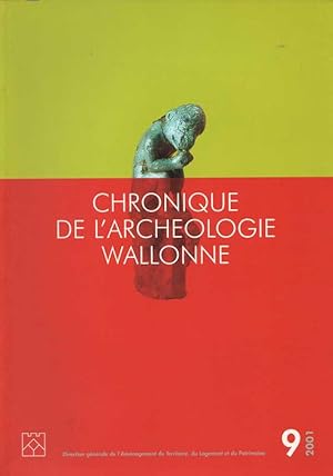 Chronique de l'Archéologie wallonne 9/2001. Revue annuelle.