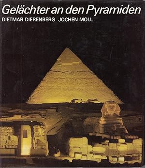 Gelächter an den Pyramiden. Unterwegs in Ägypten