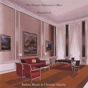 Barbara Bloom & Christian Marclay : The French Diplomat's Office - Soundtrack (CD)