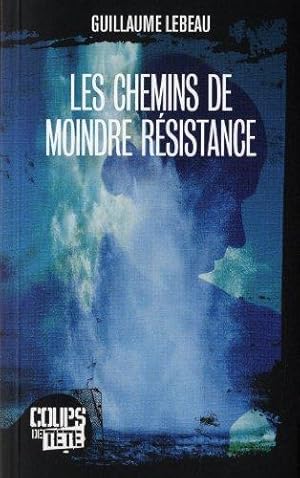 Seller image for Les chemins de moindre rsistance for sale by crealivres
