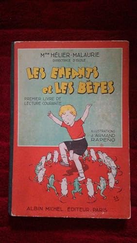 Les Enfants et Les Bétes. Premier Livre de Lecture Courante