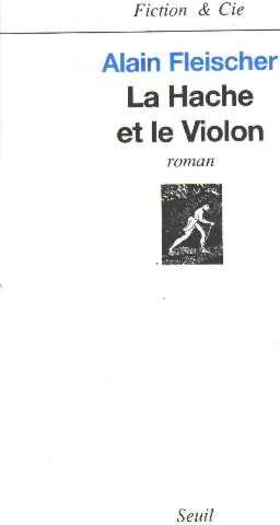 Bild des Verkufers fr La Hache Et Le Violon zum Verkauf von crealivres