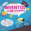 Imagen del vendedor de Inventos en 30 segundos: 30 ingeniosas ideas para pequeos inventores explicadas en medio minuto a la venta por Agapea Libros