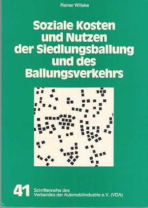 Soziale Kosten und Nutzen der Siedlungsballung und des Ballungsverkehrs / Rainer Willeke Verband ...