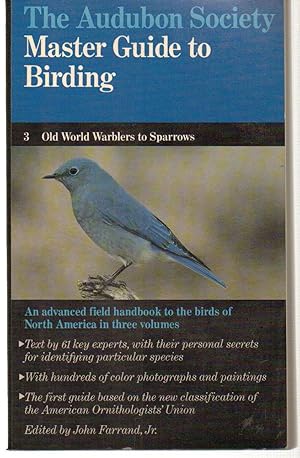 The Audubon Society Master Guide to Birding Vol. 3 Old-World Warblers-Sparrows Ser., Vol. 3)