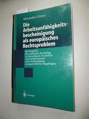 Immagine del venditore per Die Arbeitsunfhigkeitsbescheinigung als europisches Rechtsproblem : ein Vergleich der nationalen Rechtslage in Deutschland, Frankreich und Grobritannien unter Einbeziehung europarechtlicher Regelungen venduto da Gebrauchtbcherlogistik  H.J. Lauterbach