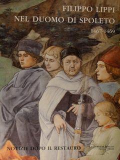 Seller image for Filippo Lippi nel Duomo di Spoleto 1467-1469. Notizie dopo il restauro. for sale by EDITORIALE UMBRA SAS