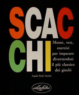 Immagine del venditore per Scacchi. Mosse, test, esercizi per imparare divertendosi il pi classico dei giochi. venduto da EDITORIALE UMBRA SAS