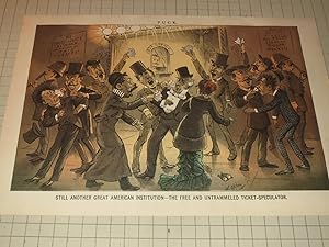 Seller image for 1882 Puck Lithograph of "Still Another Great American Institution--The Free and Untrammeled Tick-Speculator - 19th Century Ticket Scalpers for sale by rareviewbooks