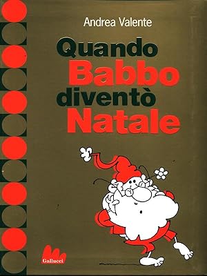 Bild des Verkufers fr Quando Babbo Natale divento' Natale zum Verkauf von Librodifaccia