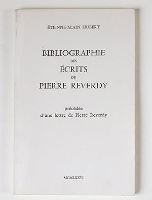 Bibliographie des écrits de Pierre Reverdy, précédée d'une lettre de Pierre Reverdy