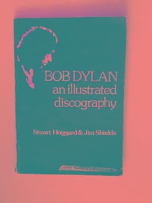 Immagine del venditore per Bob Dylan: an illustrated discography. venduto da Cotswold Internet Books