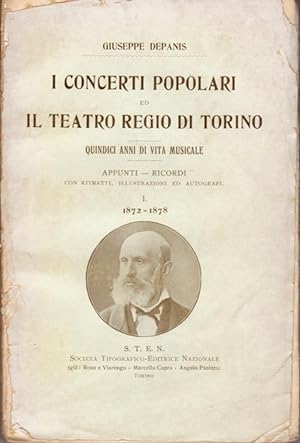 I Concerti Popolari ed il Teatro Regio di Torino. Quindici anni di vita musicale. Appunti-ricordi...