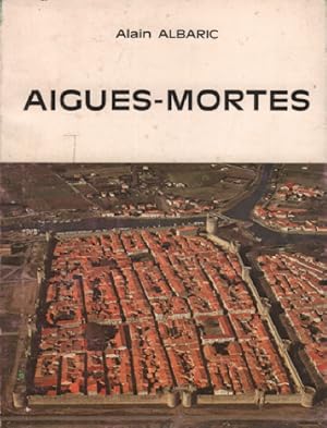 Bild des Verkufers fr Aigues mortes zum Verkauf von librairie philippe arnaiz