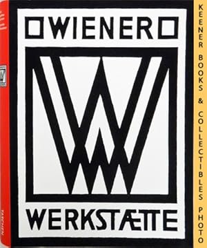 Image du vendeur pour Wiener Werkstatte: 1903-1932 mis en vente par Keener Books (Member IOBA)