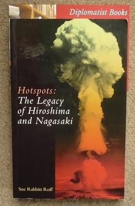 Seller image for Hotspots: Legacy of Hiroshima and Nagasaki for sale by Diplomatist Books