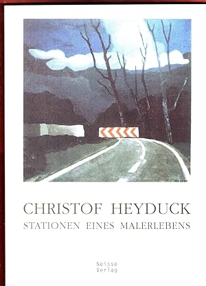 Christof Heyduck Stationen eines Malerlebens