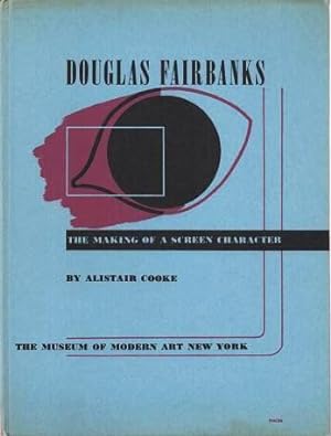 DOUGLAS FAIRBANKS: The Making of a Screen Character.; Museum of Modern Art Film Library Series No. 2
