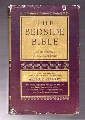 The Bedside Bible/An Anthology for the Quiet Hours