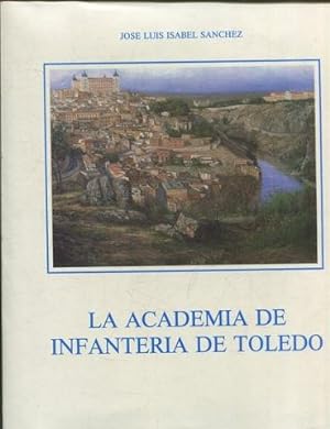 LA ACADEMIA DE INFANTERIA DE TOLEDO. TOMO II.