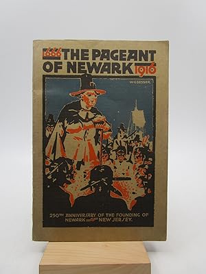 The Pageant of Newark: Book of Words 1666-1916 (First Edition)