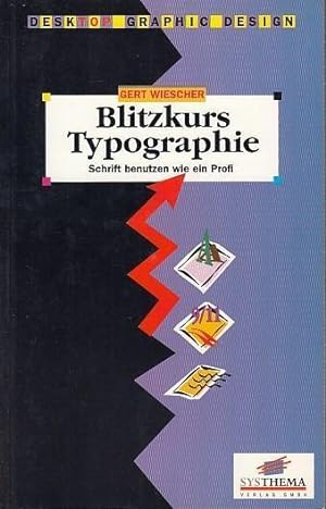 Blitzkurs in Typographie. Schrift benutzen wie ein Profi. ( Desktop-Graphic-Design ).