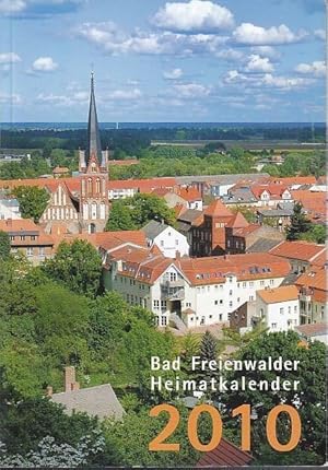 Bild des Verkufers fr Bad Freienwalder Heimatkalender 2010. Heimat zwischen Bruch und Barnim. 54. Jahrgang. zum Verkauf von Antiquariat Carl Wegner