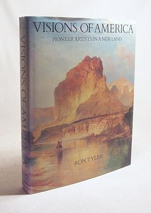 Immagine del venditore per Visions of America : pioneer artists in a new land / Ron Tyler venduto da Versandantiquariat Buchegger