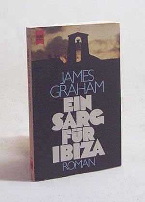 Seller image for Ein Sarg fr Ibiza : Roman / James Graham. [Dt. bers. von Inge Wiskott] for sale by Versandantiquariat Buchegger