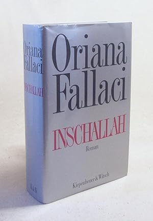 Bild des Verkäufers für Inschallah : Roman / Oriana Fallaci. Aus dem Ital. von Mosche Kahn zum Verkauf von Versandantiquariat Buchegger