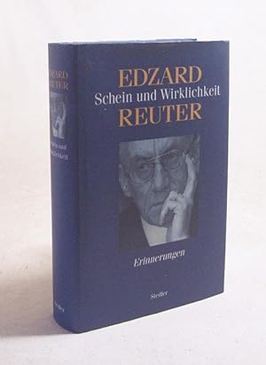 Bild des Verkufers fr Schein und Wirklichkeit : Erinnerungen / Edzard Reuter zum Verkauf von Versandantiquariat Buchegger